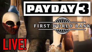 Payday 3 First World Bank LIVE Update 12 [upl. by Ifill]