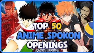 TOP 50 ANIME SPOKON OPENINGS [upl. by Aleece277]