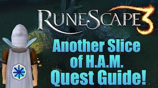 Runescape 3 Another Slice of HAM Quest Guide [upl. by Heer]