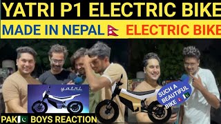 YATRI P1 ELECTRIC BIKE  MADE IN NEPAL  NEPAL FIST ELECTRIC BIKEPAKISTANI PUBLIC SHOCKING REACTION [upl. by Atinuaj]