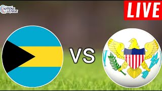 Bahamas vs United States Virgin Islands Live Score l Concafa Nations League 2024 [upl. by Gardia247]