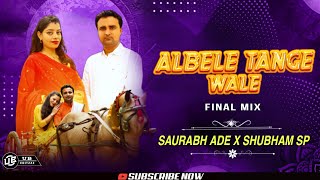 Albele Tange Wala  Fanal Mix  Dj Saurabh Ade amp Dj Shubham Sp [upl. by Ragucci316]