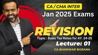 CACMA Inter  Jan25 Revisions l Basics amp Tax Rates l CA BB l Part  1 [upl. by Aneladdam]