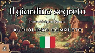 Il giardino segreto Audiolibro completo in Italiano [upl. by Kalagher220]