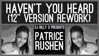 Patrice Rushen  Haven’t You Heard 12” Version Rework [upl. by Fusco]