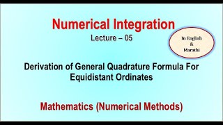 Numerical Integration Numerical Methods  Derivation of General Quadrature Formula  Lecture  05 [upl. by Seilenna]