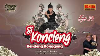 DONGENG SUNDA SI KONCLENG RENDENG RONGGENG EPISODE 29 [upl. by Ytissac]