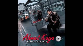 AHMET KAYA BiRAzDA SEN AGLA FULL ALBUM [upl. by Elram]