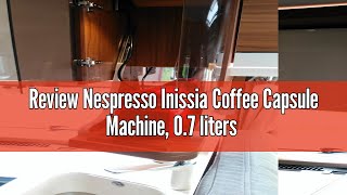 Review Nespresso Inissia Coffee Capsule Machine 07 liters Ruby Red by Krups [upl. by Suoivart]