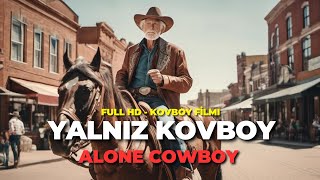 Yalnız Kovboy  En İyi Kovboy Western Filmleri Türkçe dublaj Full HD izle [upl. by Enilesor]