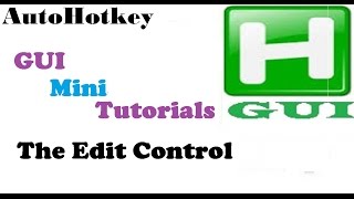 AutoHotkey Gui Tutorial 3C Edit FieldBox  Limit [upl. by Lavinie]