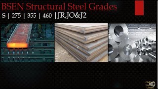 STEEL GRADE DETAIL S275355amp460JRJOampJ2  Civil Learning Library [upl. by Athalla]