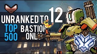 UNRANKED TO TOP 500 BASTION ONLY EPS 12 Kragie [upl. by Marienthal]