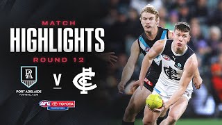 Port Adelaide v Carlton Highlights  Round 12 2024  AFL [upl. by Natassia]