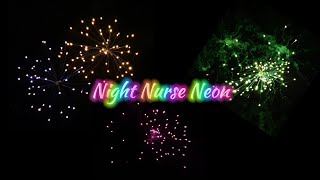 Night Nurse Neon von Pyroland🎇🎆 [upl. by Anilegnave99]