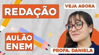 AULÃO DE REDAÇÃO PARA O ENEM como alcançar a nota 1000  Aulão Enem  Profa Daniela Garcia [upl. by Uyekawa]