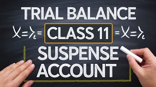 Trial Balance Concept l Trial Balance in Accounting l Class 11 l Suspense Account lPart 6 l [upl. by Norha465]