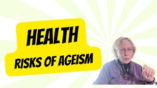 Hidden Health Risks Of Ageism What They Dont Tell You About Its Impact [upl. by Gawen806]