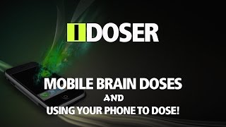 iDoser Mobile Brain Doses [upl. by Elleirua536]