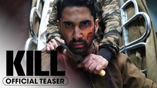 Kill 2024 Official Teaser Trailer  Lakshya Tanya Maniktala Raghav Juyal [upl. by Luke]