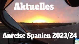 Aktuelles Anreise Spanien 202324💖Überwintern in Spanien😍 [upl. by Eam]