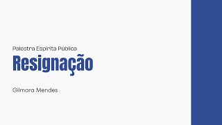 A Força Interior de Quem Compreende a Vida  quotResignaçãoquot Palestra Espírita ao Vivo Espiritismo [upl. by Nara]