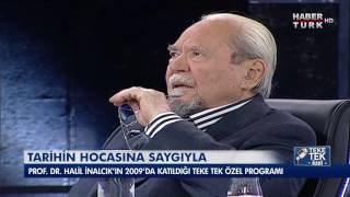 Teke Tek  Halil İnalcık 2009 ᴴᴰ  Tarihin Hocasına Saygıyla [upl. by Notsle444]