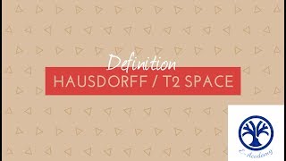 hausdorff space definition  T2 space in topology [upl. by Oicnedif]