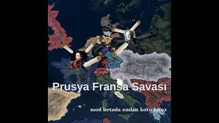 Kan Ve Çiğköfte Politikası HOİ4 Prusya Fransa Savası Modu BETA SURUMUhoi4türkçe hoi4 [upl. by Dworman]