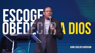 Escoge obedecer a Dios  Pastor Juan Carlos Harrigan Mensaje Completo [upl. by Bruyn]