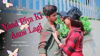 Yaad Piya Ki Aane Lagi  Bheegi Bheegi Raton Mein  Cute Love story  By rukuucreation455 [upl. by Aicital208]