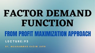 Factors Demand Function by Profit Maximization Approach [upl. by Nyer952]