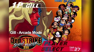 Gill  Arcade Mode Street Fighter III 3rd Strike [upl. by Sol]