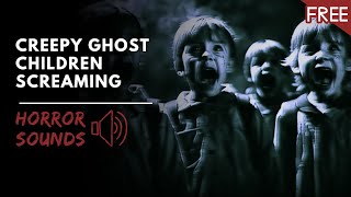 Screaming Ghost Children  15 Minutes of Scary Horror Sounds [upl. by Chrisse864]