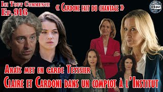 ITC 916 Anaïs met en garde Teyssier Claire et Cardone complotent à lInstitut  Résumé [upl. by Atires]