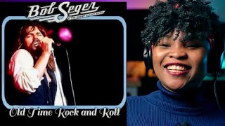 A True Rock n’ Roll Legend First time hearing Bob Seger  Old Time Rock And Roll  Reaction [upl. by Eve]