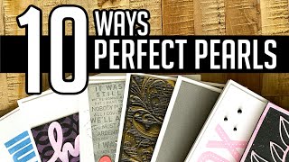 10 Ways to Use Perfect Pearls  10 AMAZING Techniques [upl. by Anazraf]