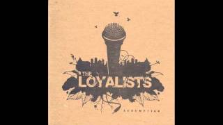 THE LOYALISTS quotLOYAL THEORYquot [upl. by Llevert]