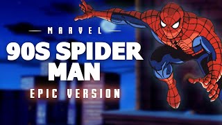 SpiderMan 90s Animated Theme  Epic Version [upl. by Anirehs744]