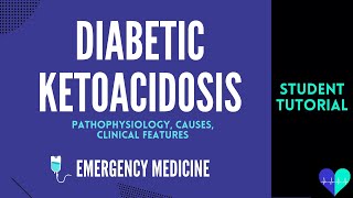 Diabetic Ketoacidosis pathophysiology causes clinical features  Medical Tutorial [upl. by Aleahc]