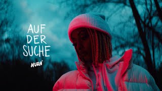 Nura  Auf der Suche Official Video [upl. by Elephus]