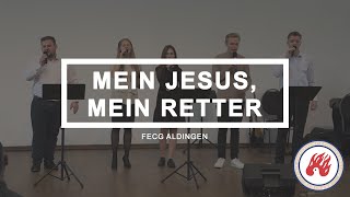 Mein Jesus mein Retter  FECG Aldingen [upl. by Aggri]