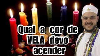 Qual a cor de VELA devo acender🕯 [upl. by Emmons]