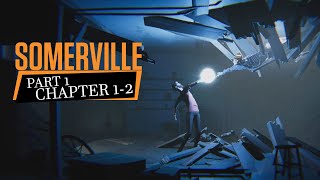 Somerville Chapter 1 amp 2  Walkthrough  Gameplay [upl. by Aihseya]