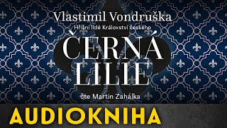 Vlastimil Vondruška  Černá lilie  Audiokniha [upl. by Solegnave]