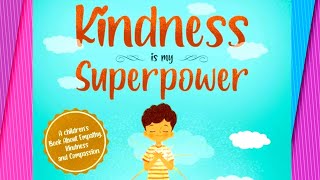 Kindness is My Superpower Kids Book Read Aloud [upl. by Wilda]