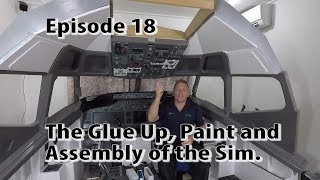 737 Sim Build  The Glue Up Paint amp Assembly of the Sim 18 [upl. by Borer]