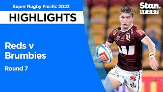 Reds v Brumbies Highlights  Round 7  Super Rugby Pacific 2023 [upl. by Alyat]