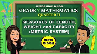 MEASURES OF LENGTH WEIGHT AND CAPACITY METRIC SYSTEM  GRADE 7 MATHEMATICS Q2 [upl. by Einaoj412]