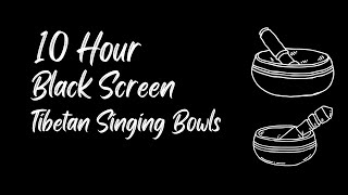 10 Hours ➤ Black Screen ➤Tibetan Crystal Singing Bowl Sounds ➤ High Vibrational Sleep Sounds [upl. by Jessika]